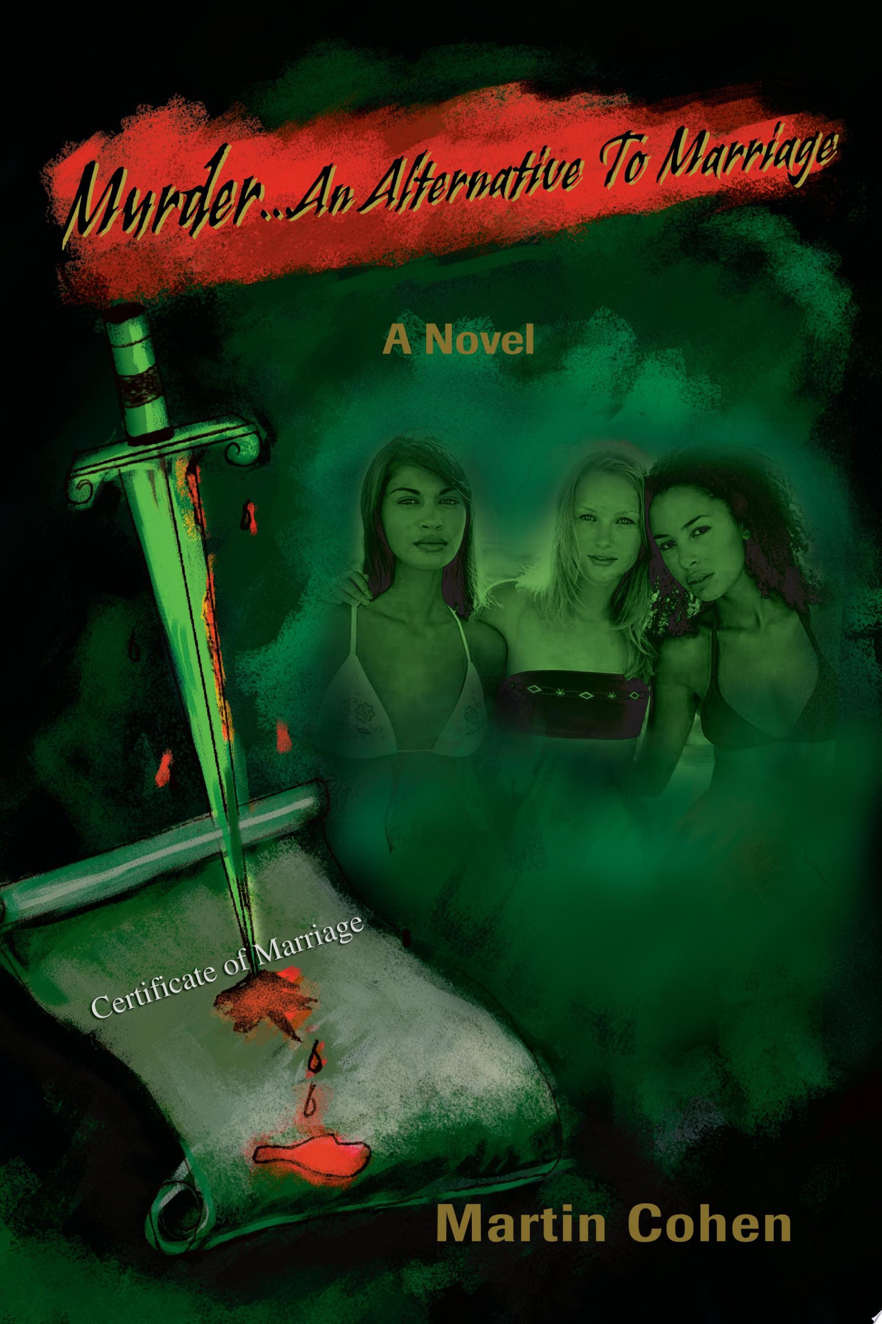 Murder... an Alternative to Marriage A Novel