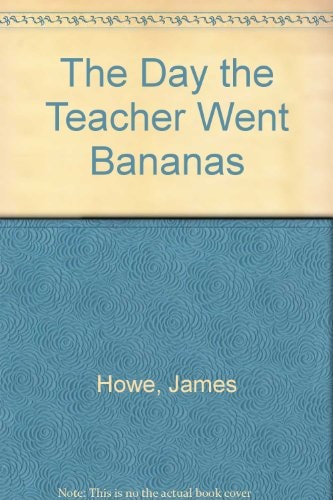 The Day the Teacher Went Bananas