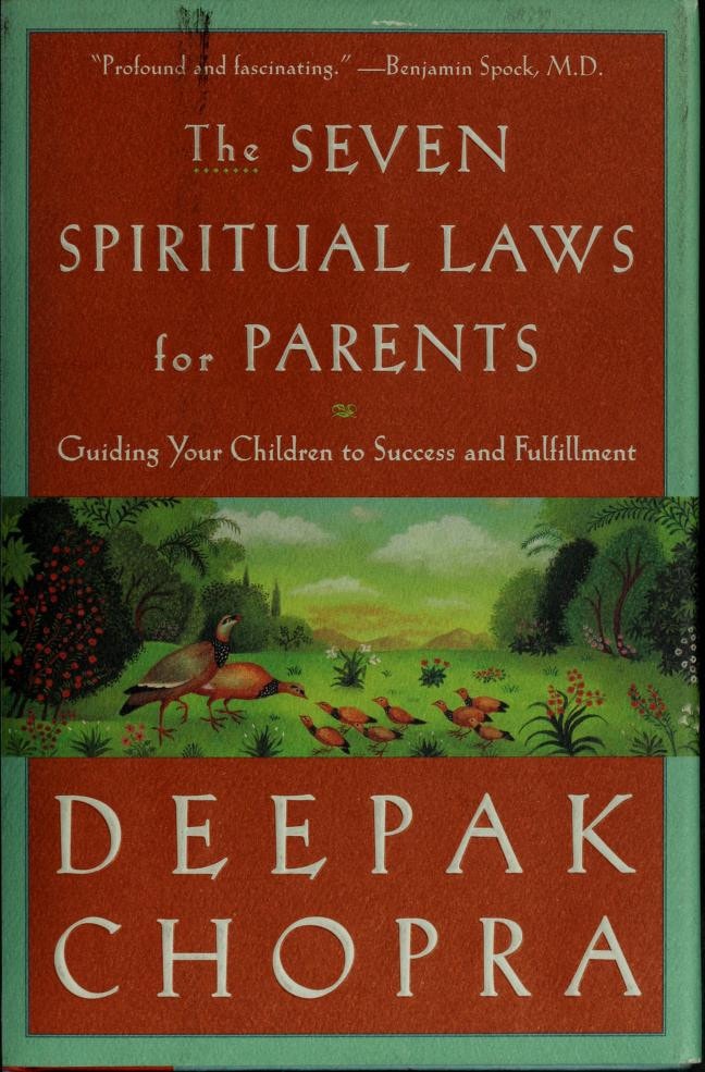 The Seven Spiritual Laws for Parents: Guiding Your Children to Success and Fulfillment