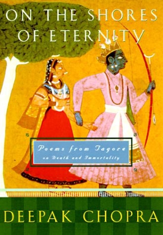 On the Shores of Eternity Poems from Tagore on Immortality and Beyond
