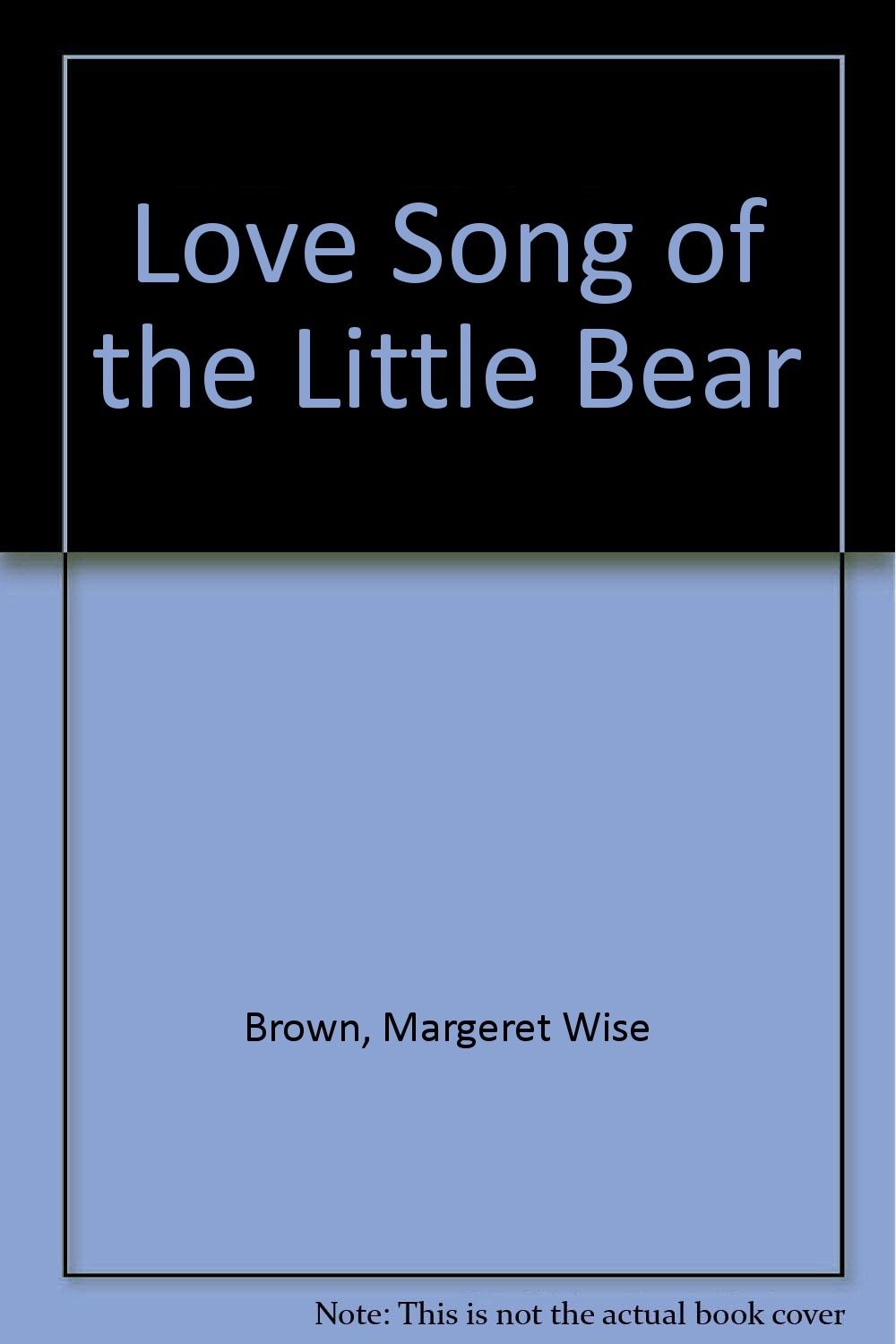 Love Songs of the Little Bear
