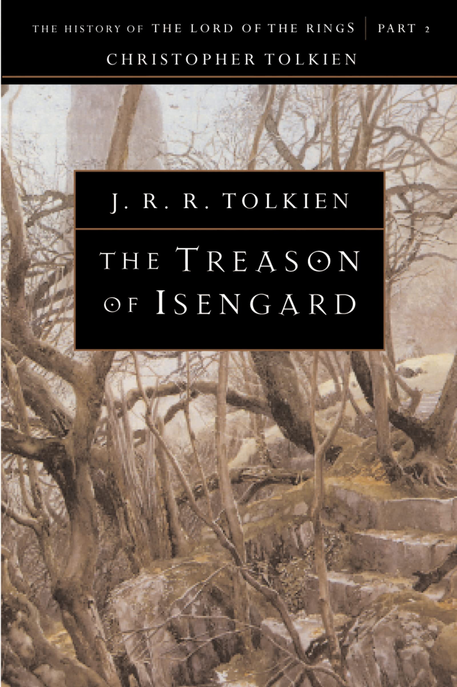 The Treason of Isengard The History of the Lord of the Rings, Part Two