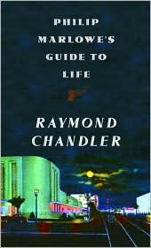 Philip Marlowe's Guide to Life