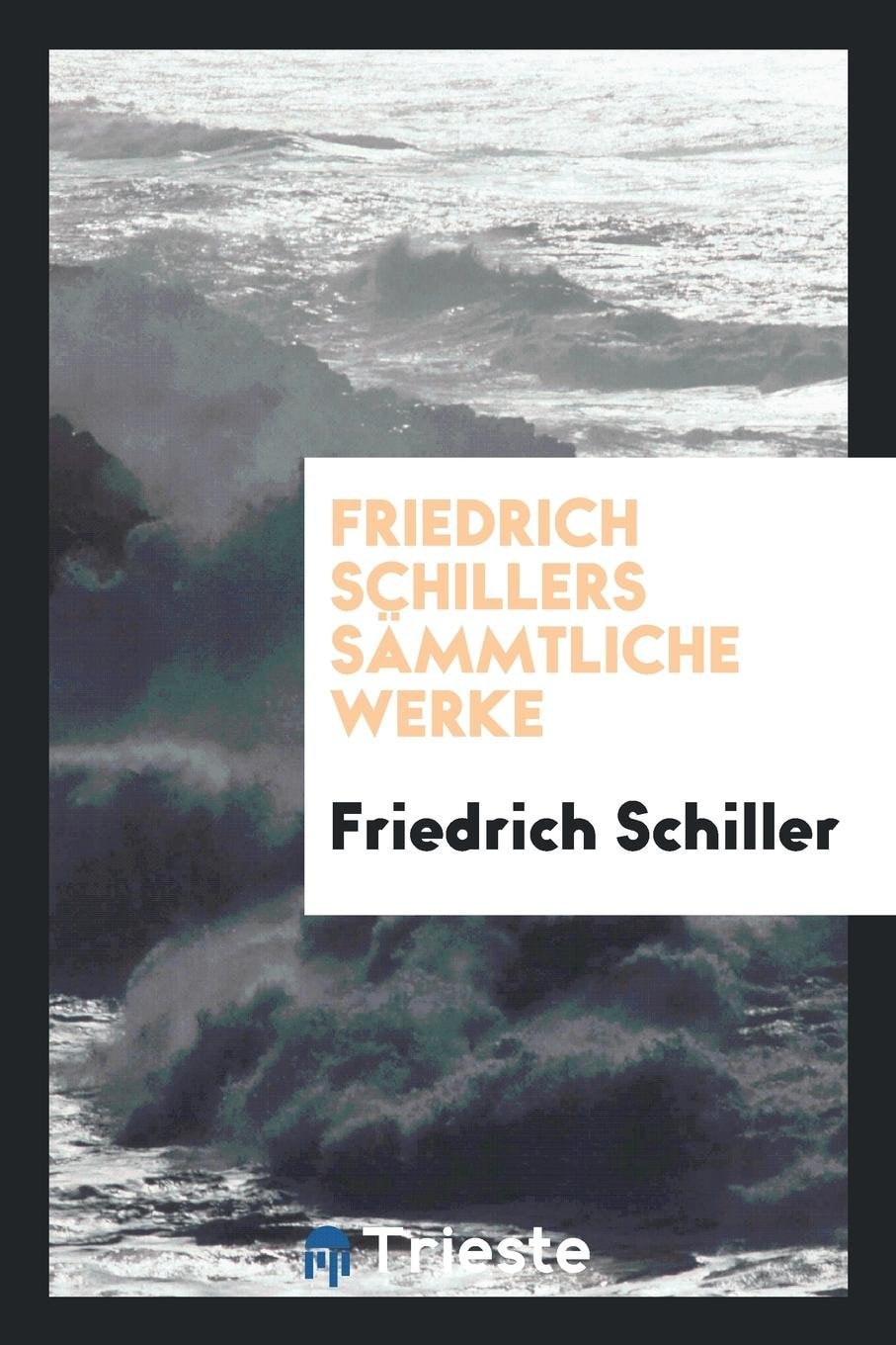 Friedrich Schillers Sämmtliche Werke... Volume 26