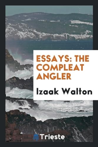 Essays The Compleat Angler