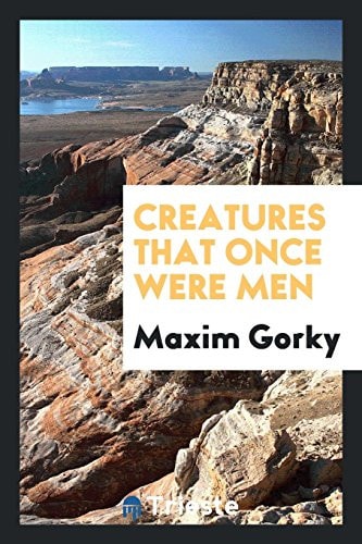 Creatures That Once Were Men