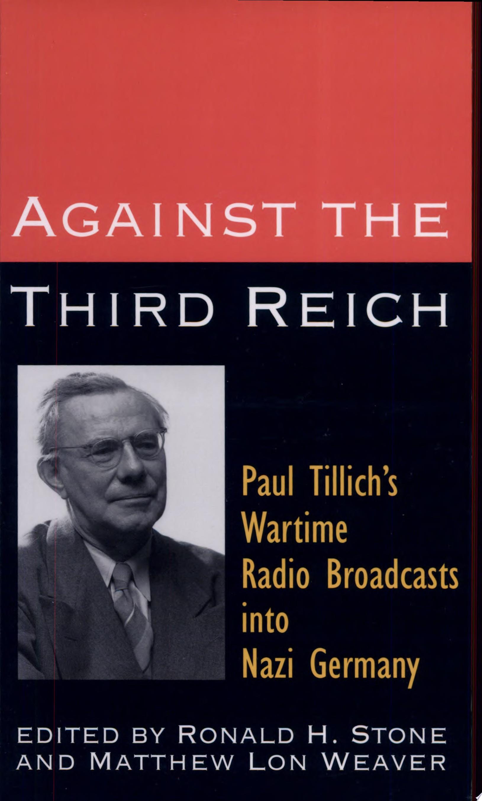 Against the Third Reich Paul Tillich's Wartime Addresses to Nazi Germany