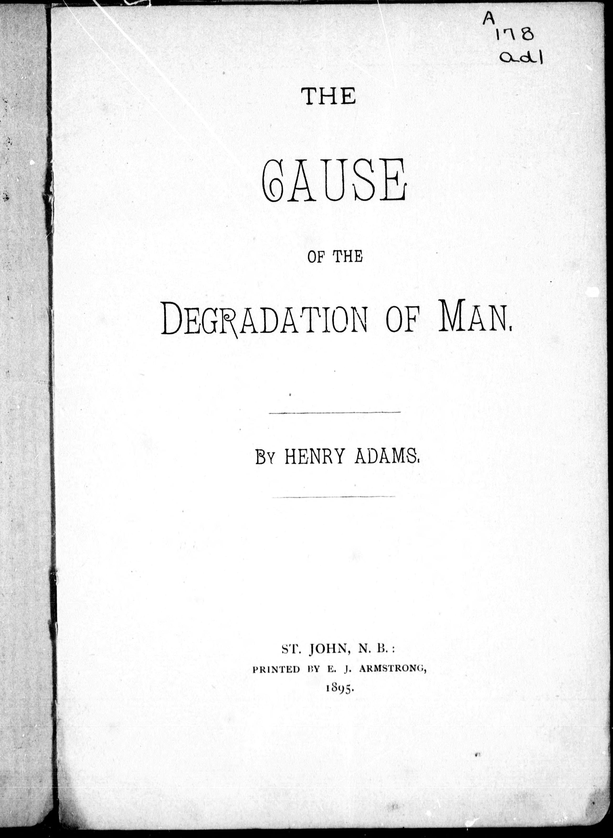 The cause of the degradation of man