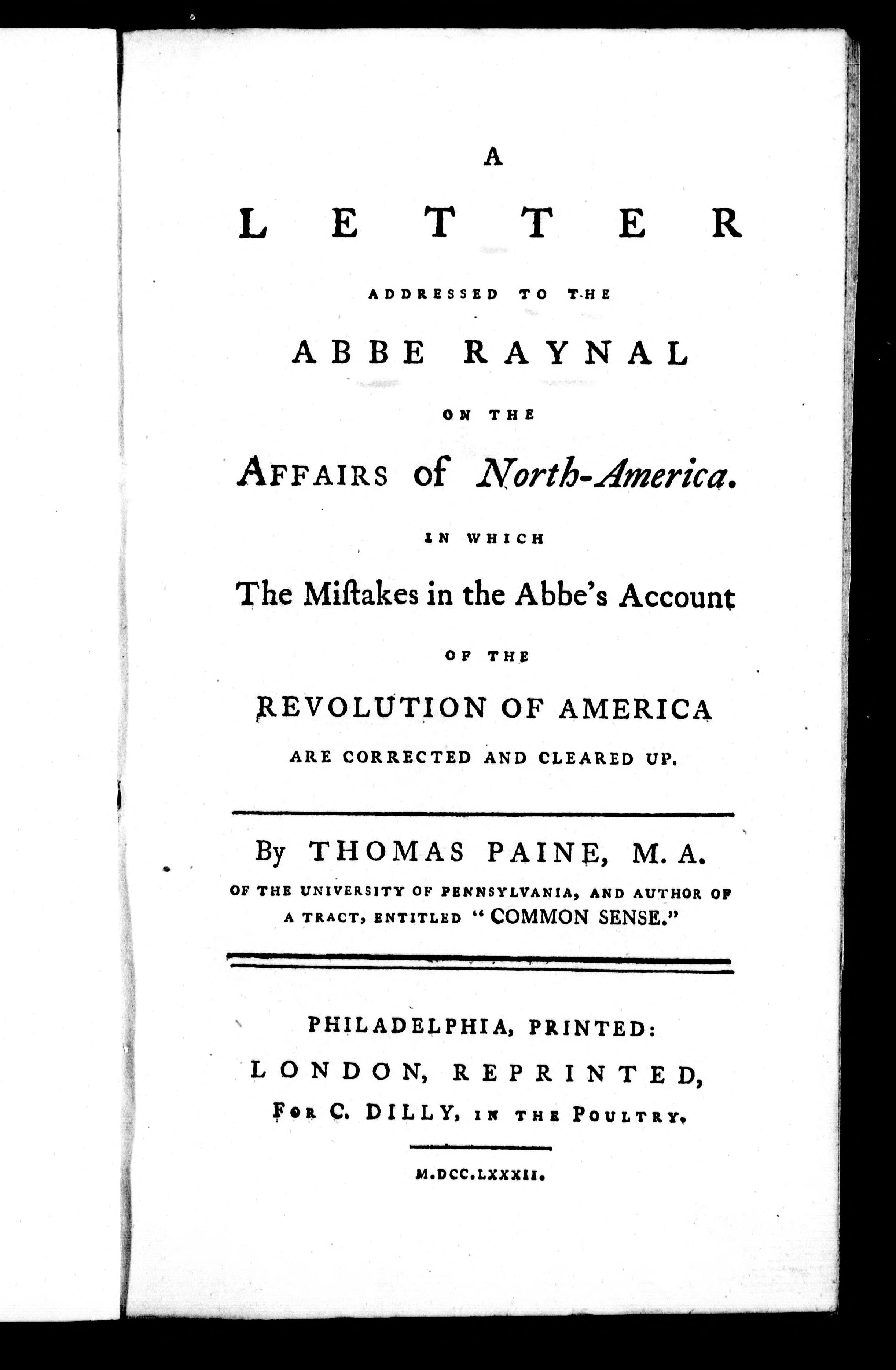 A Letter Addressed to the Abbe Raynal, on the Affairs of North America, in Which the Mistakes in the Abbe's Account of the Revolution of America Are Corrected and Cleared Up