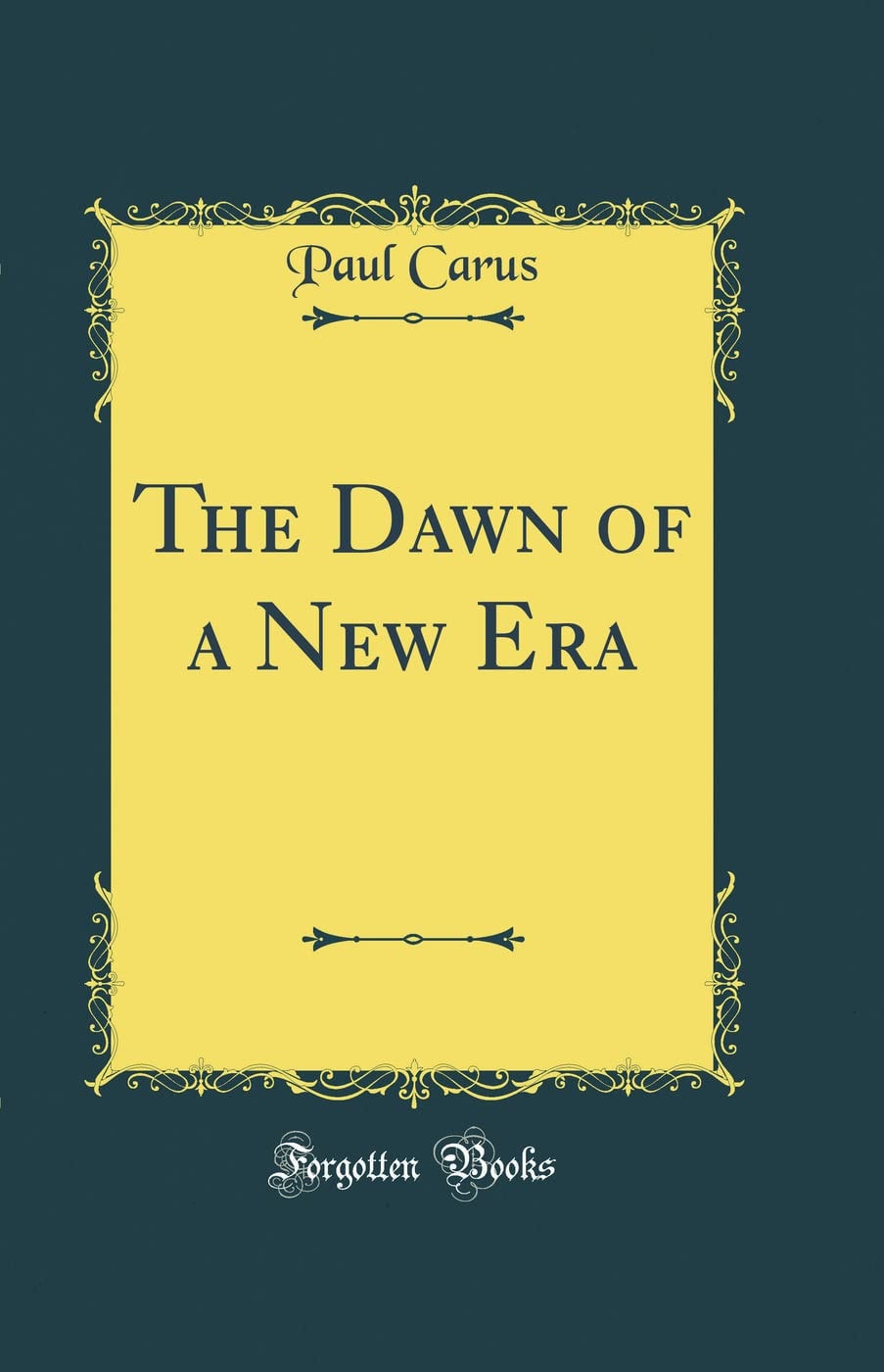The Dawn of a New Era (Classic Reprint)