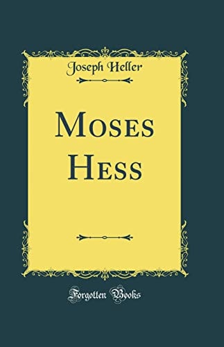 Moses Hess (Classic Reprint)