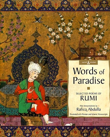 Words of Paradise Selected Poems of Rumi : New Interpetations