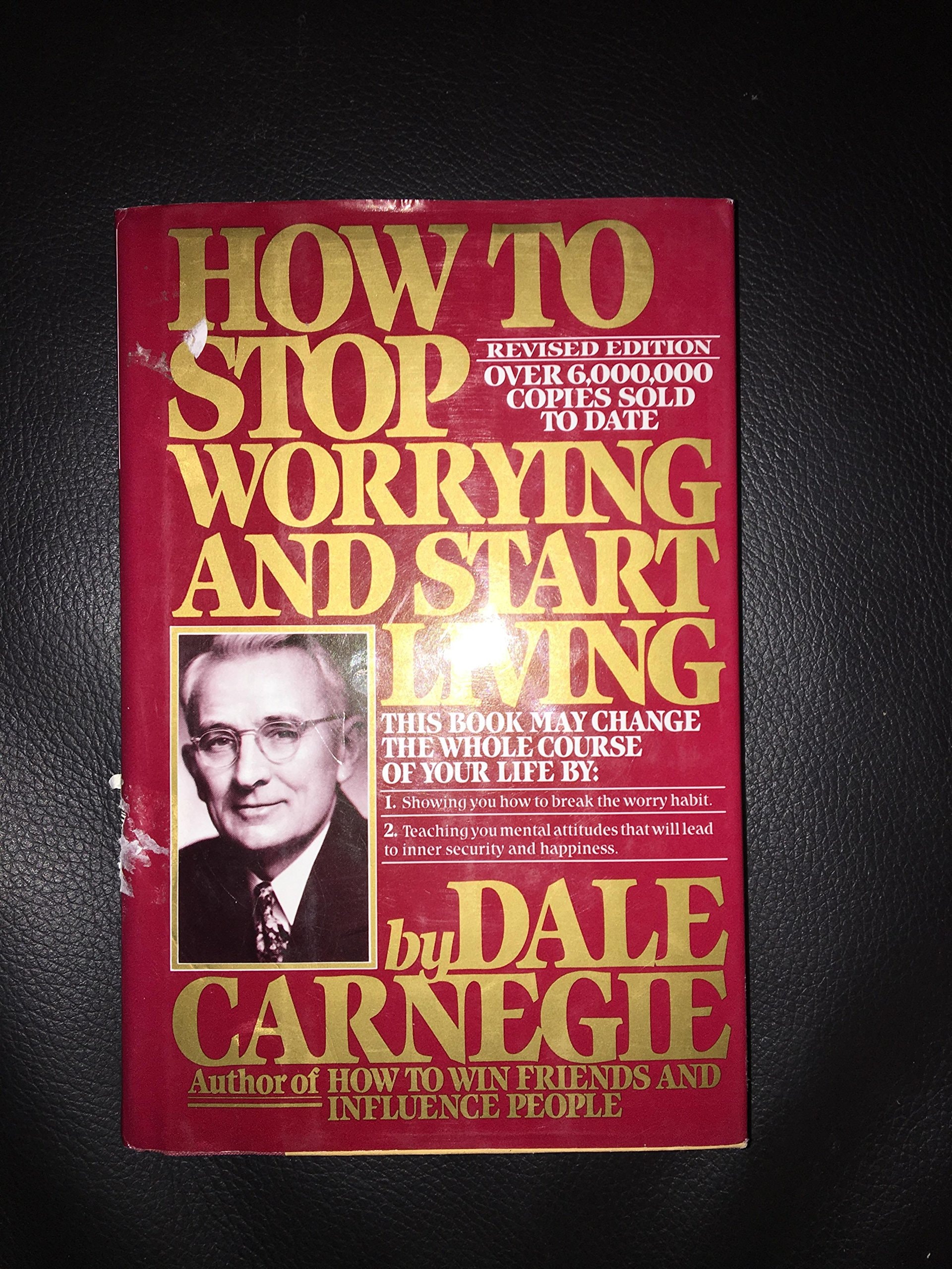 How to Stop Worrying and Start Living
