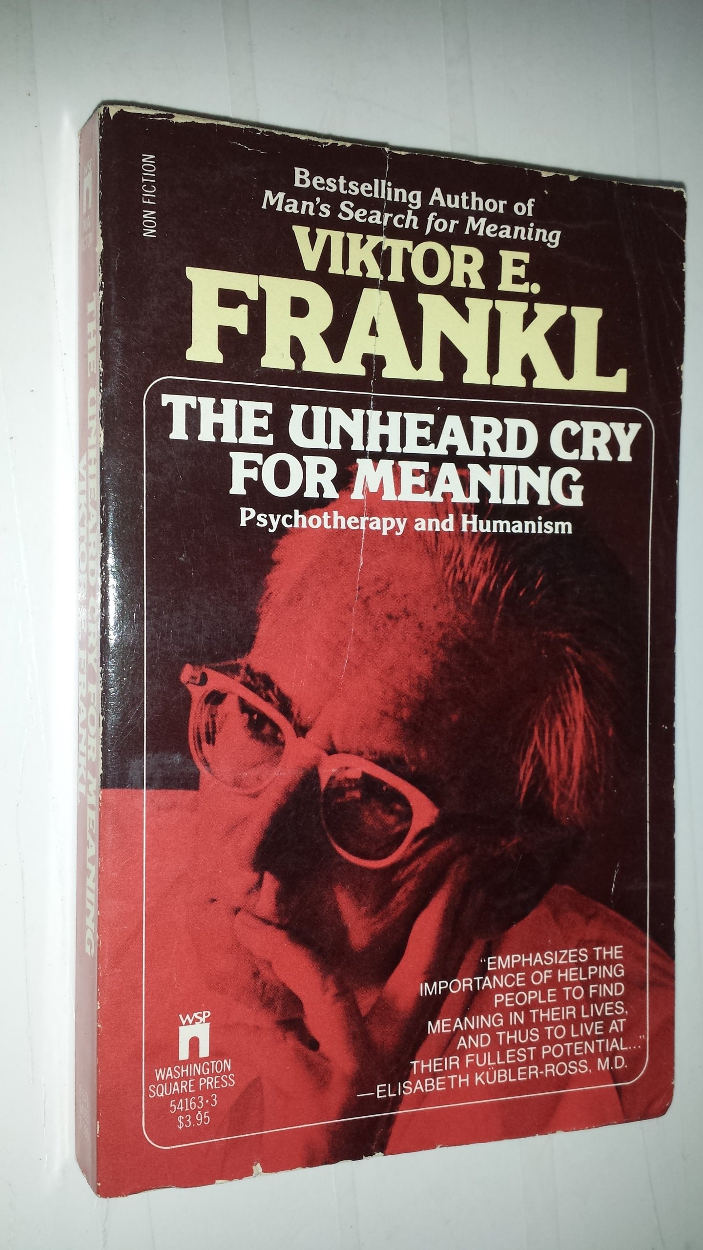 The Unheard Cry for Meaning Psychotherapy and Humanism