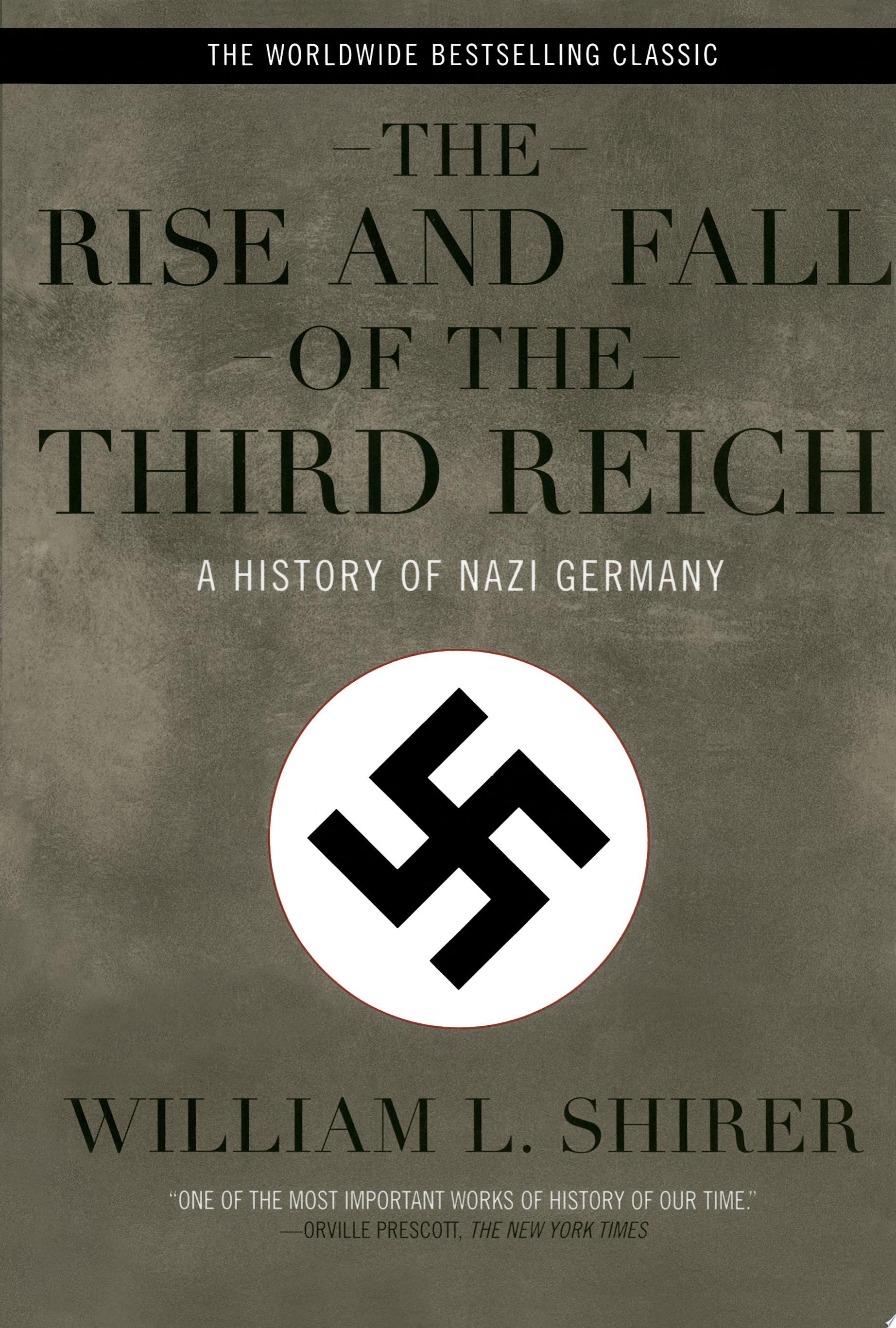 Rise and Fall of the Third Reich: A History of Nazi Germany