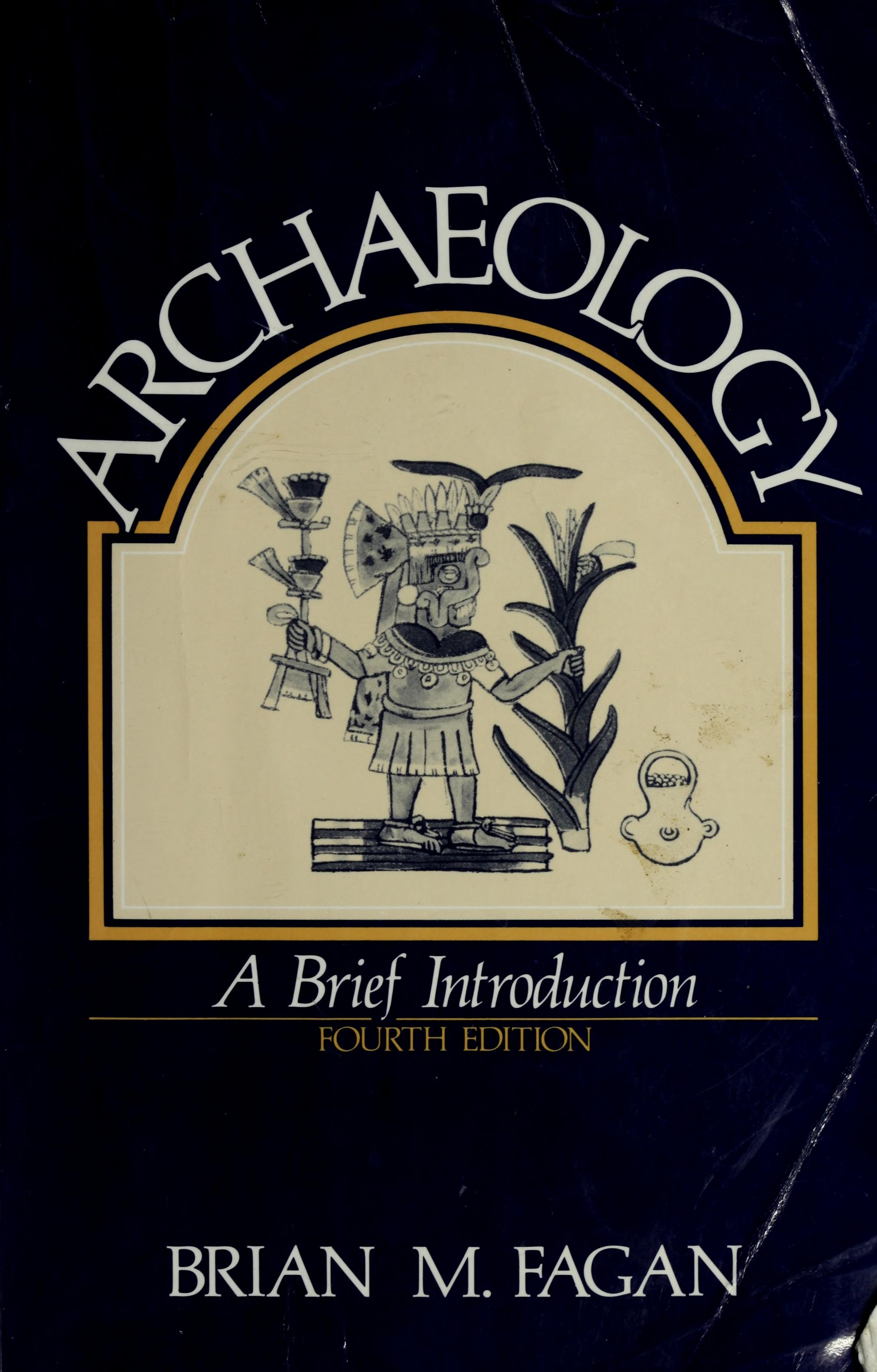 Archaeology A Brief Introduction