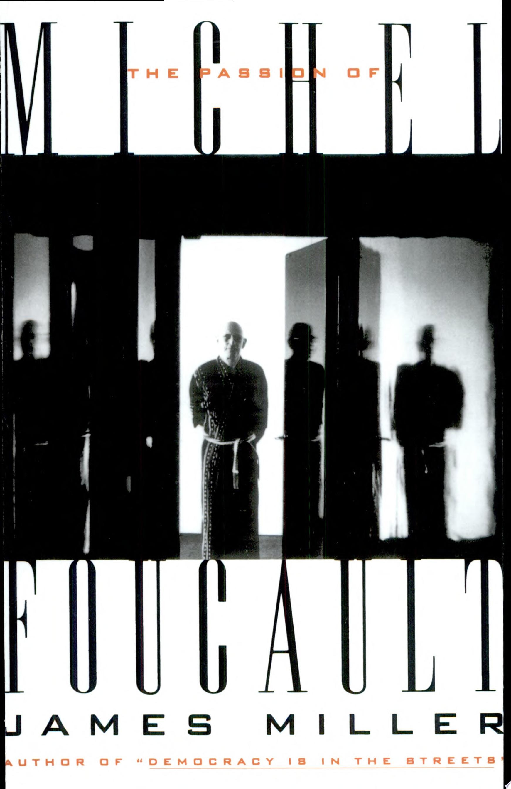 The Passion of Michel Foucault