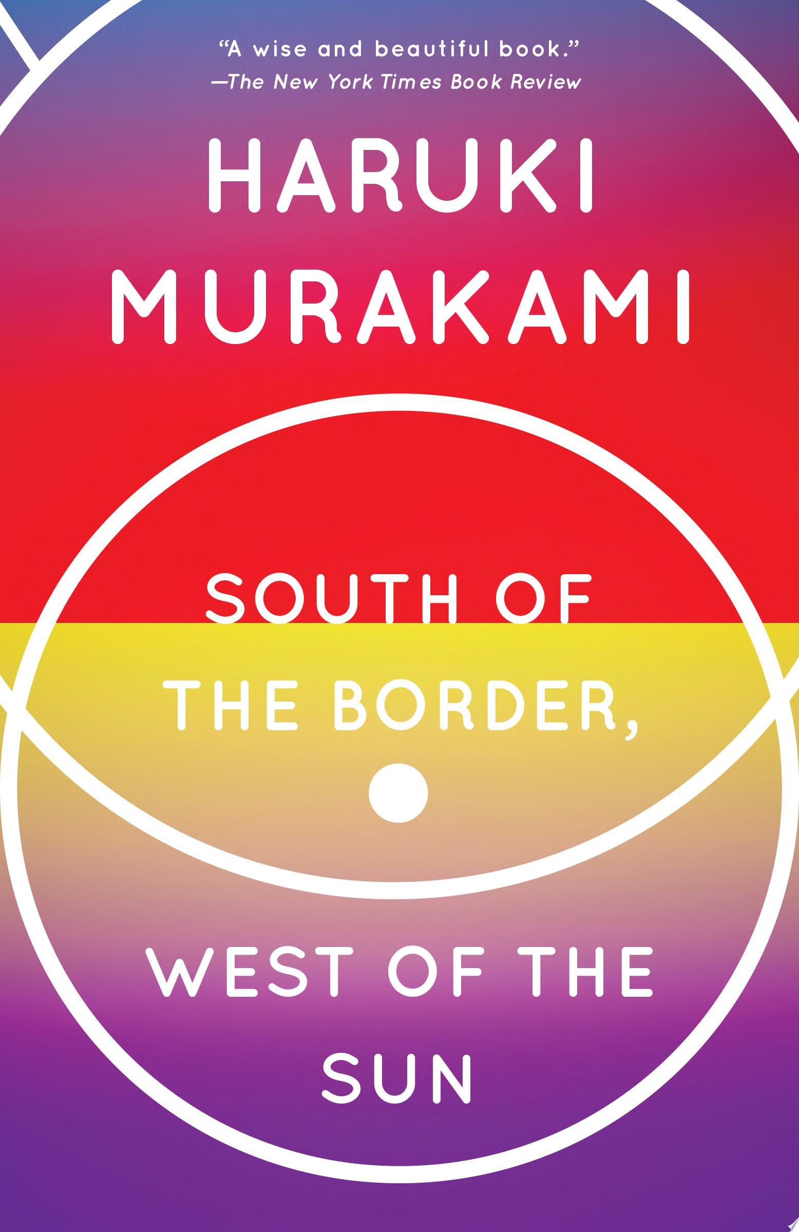South of the Border, West of the Sun A Novel
