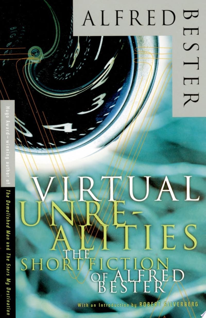 Virtual Unrealities The Short Fiction of Alfred Bester