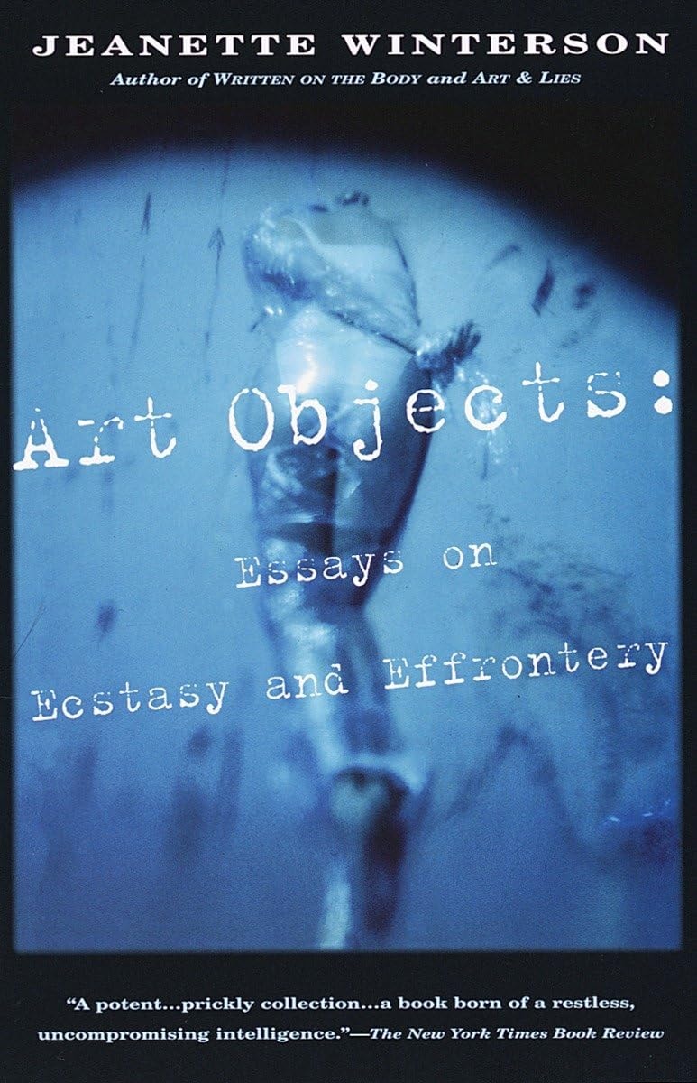 Art Objects Essays on Ecstasy and Effrontery