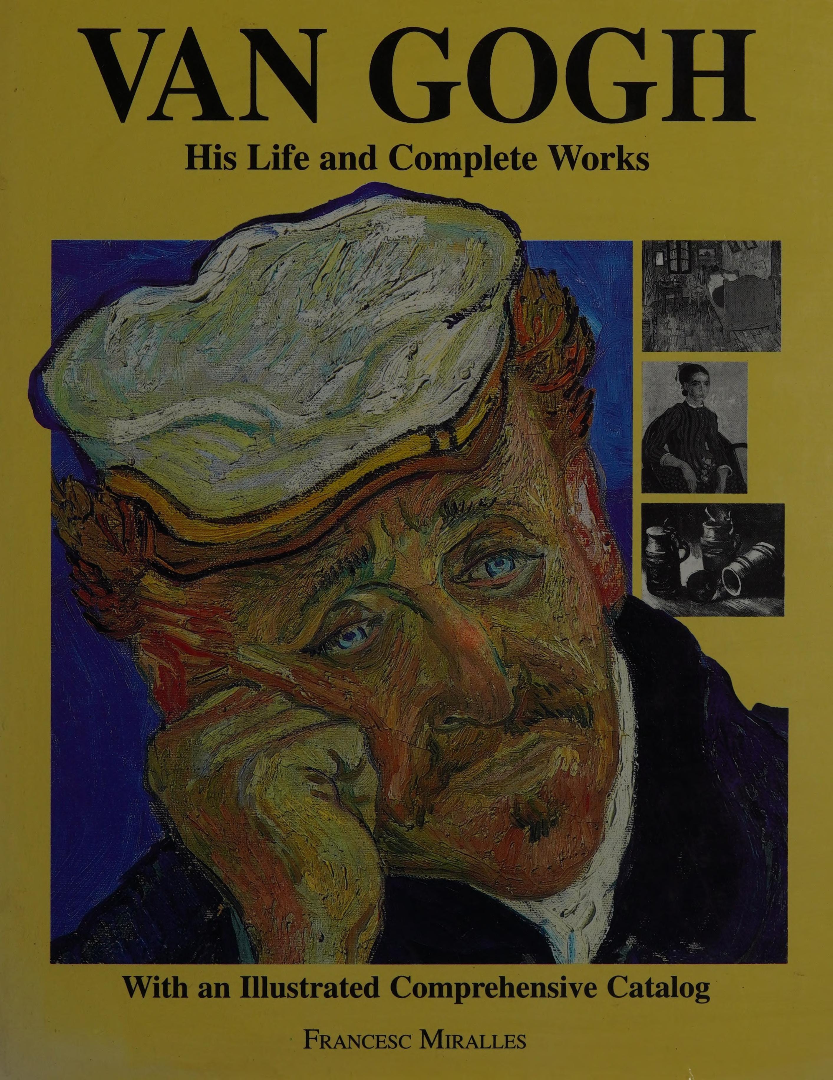 Van Gogh His Life and Complete Works