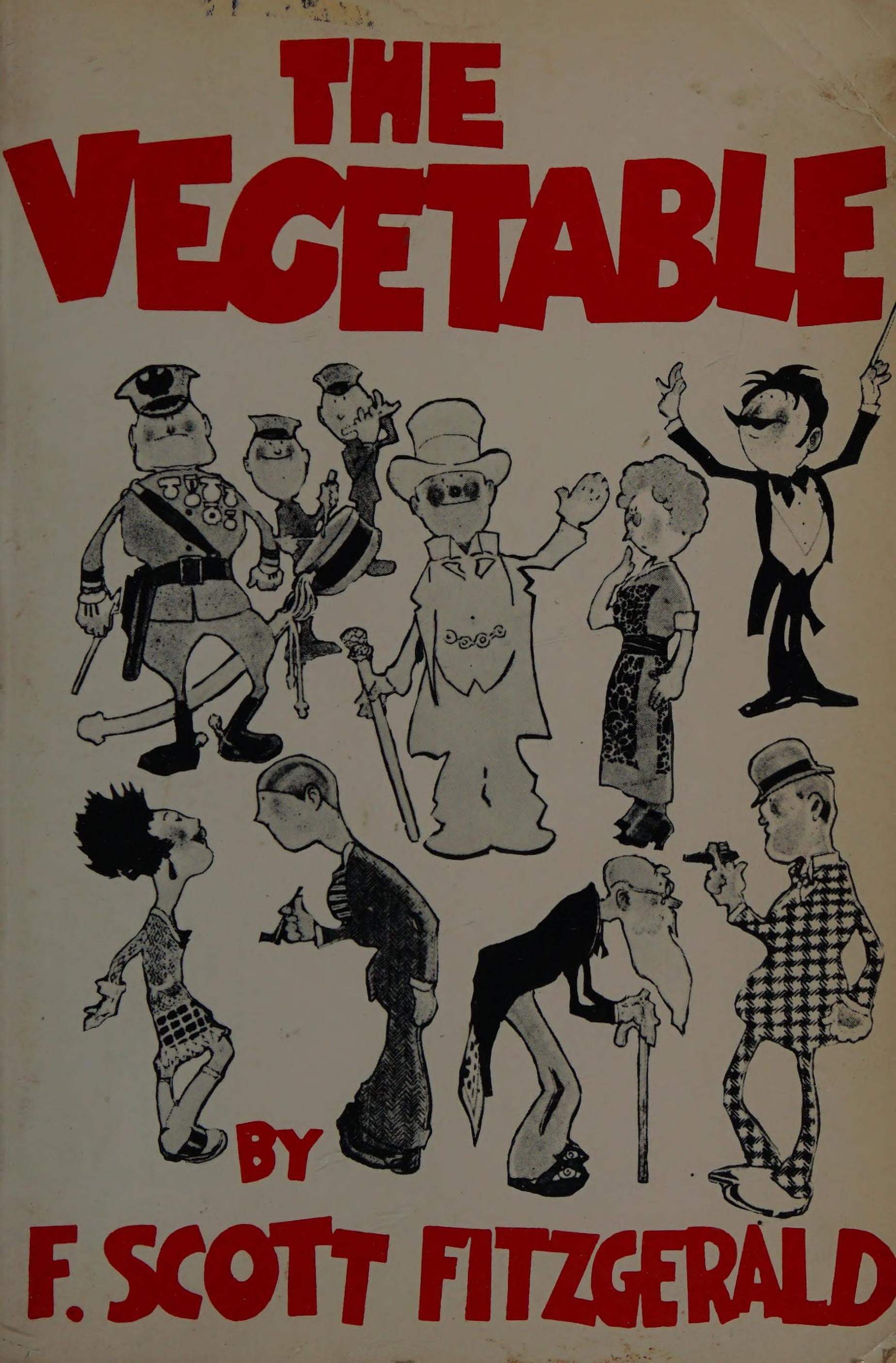 The Vegetable: or, from President to postman