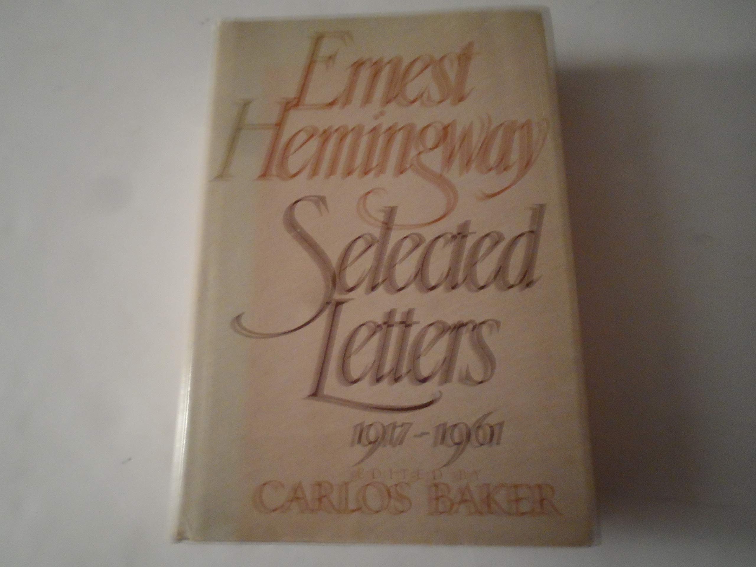 Ernest Hemingway: Selected Letters, 1917-1961