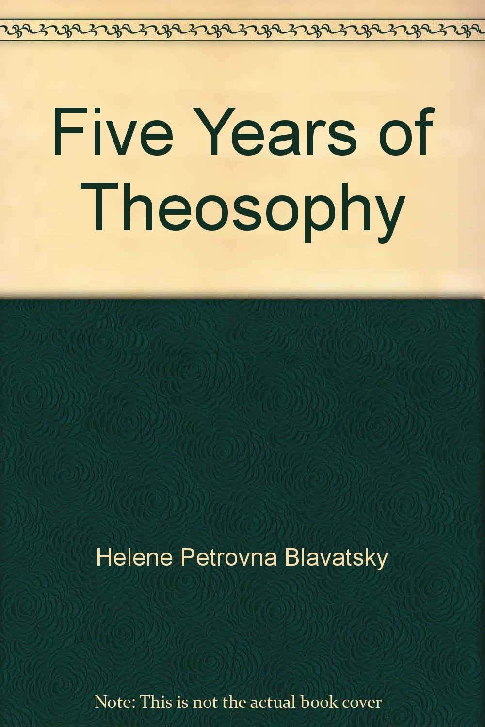 Five Years of Theosophy