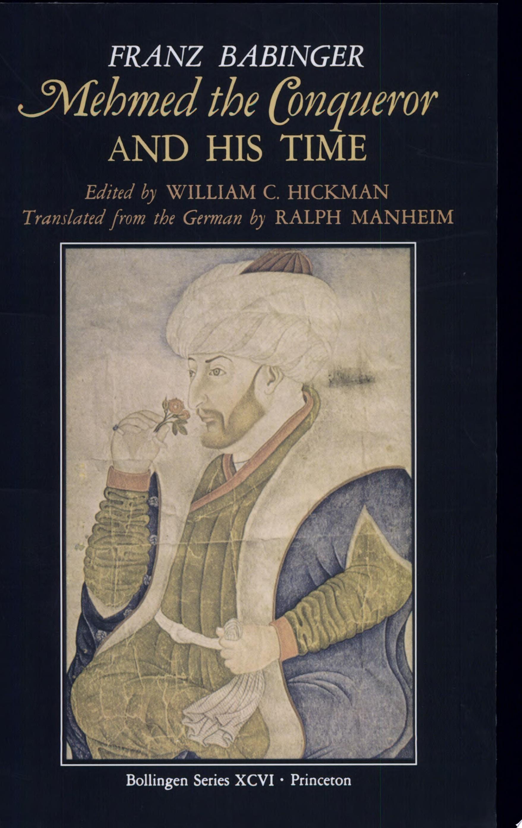 Mehmed the Conqueror and His Time