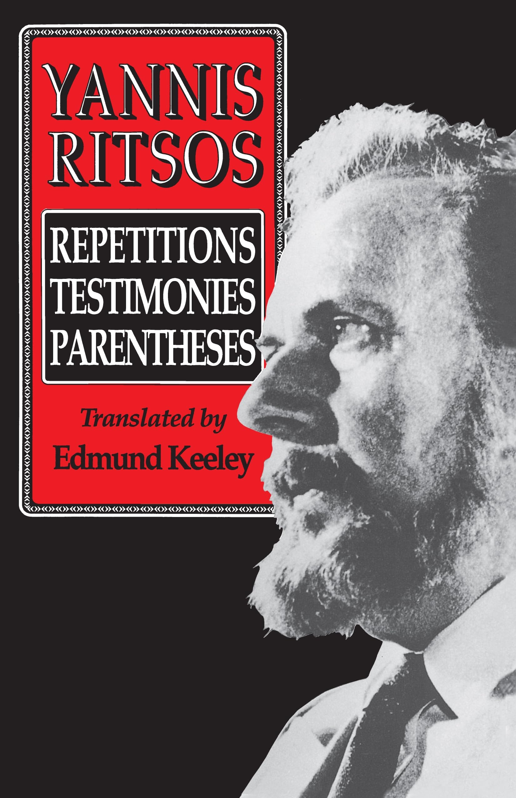 Yannis Ritsos Repetitions, Testimonies, Parentheses