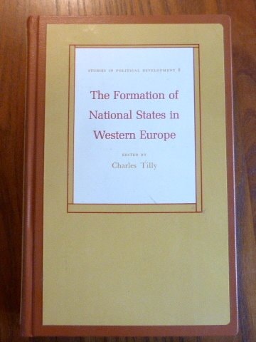 The Formation of National States in Western Europe. (SPD-8), Volume 8 (Studies in Political Development)