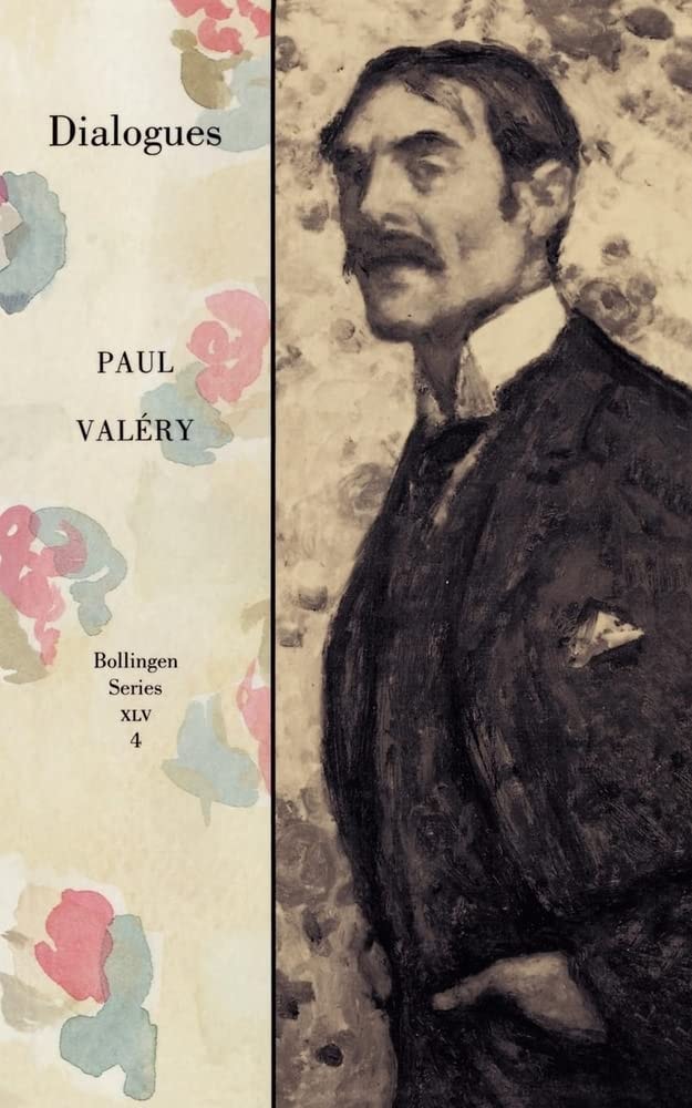 Collected Works of Paul Valery, Volume 4 Dialogues