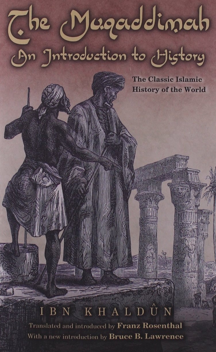 The Muqaddimah, an Introduction to History