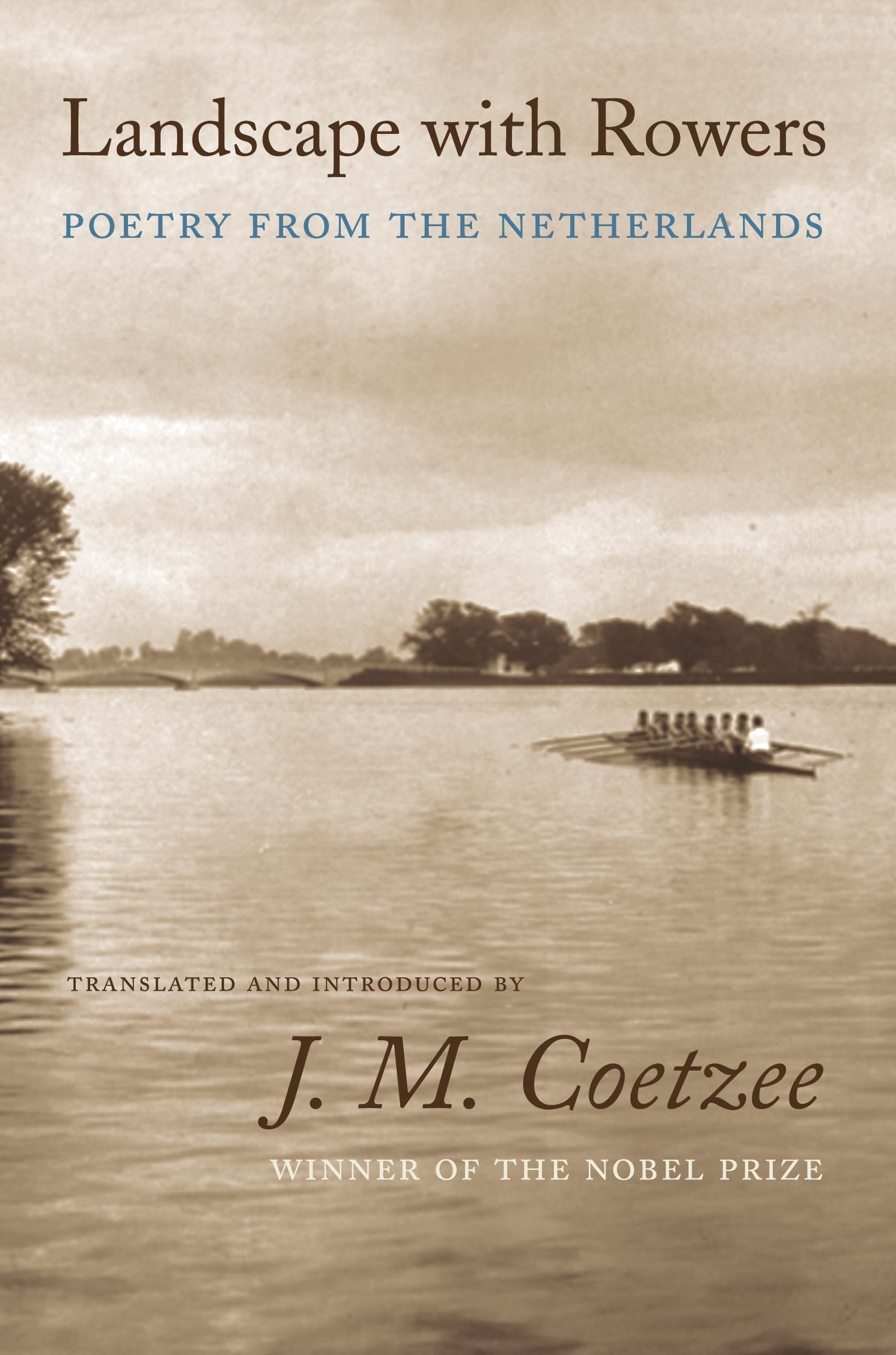 Landscape with Rowers Poetry from the Netherlands