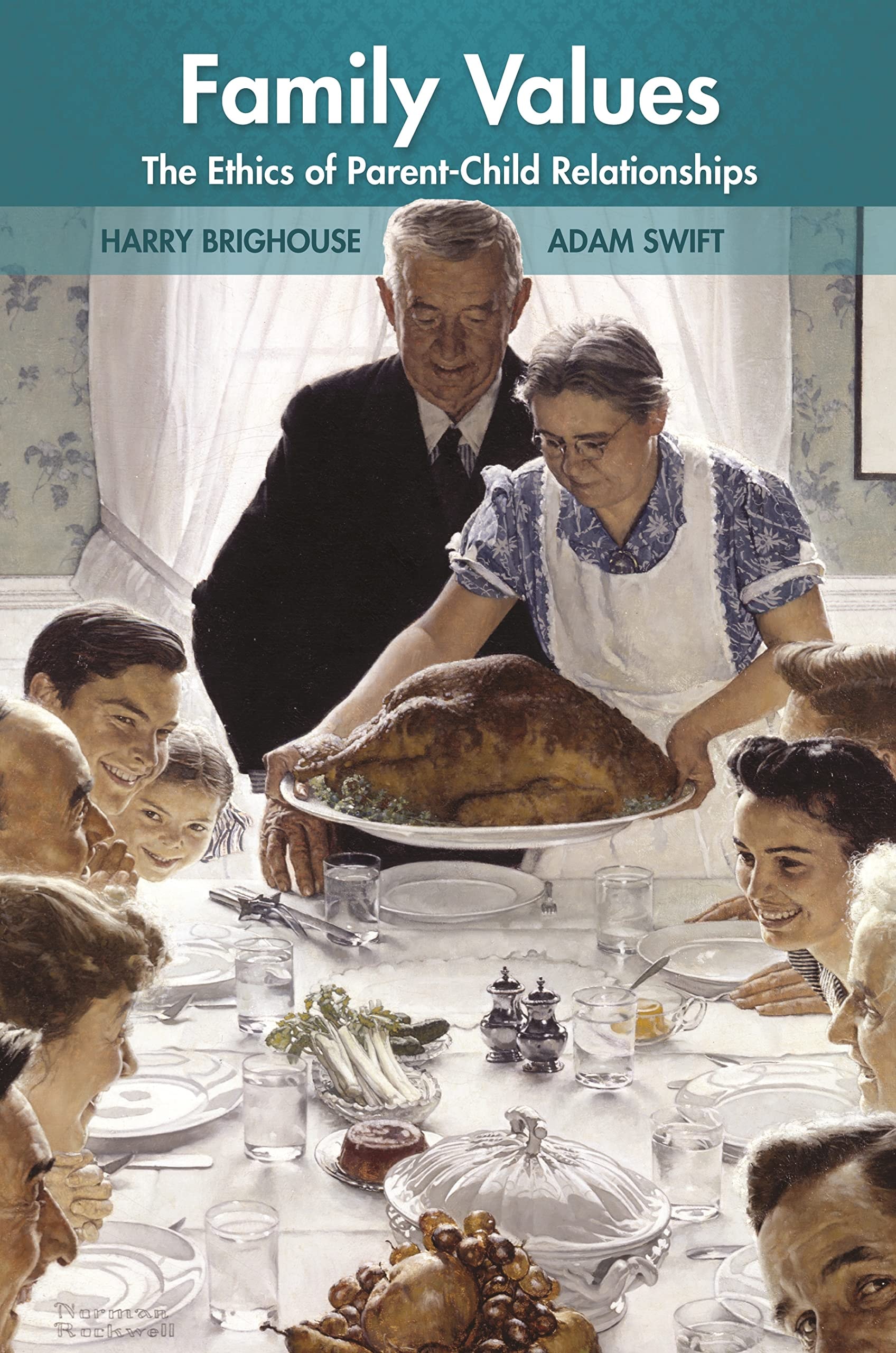 Family Values The Ethics of Parent-Child Relationships