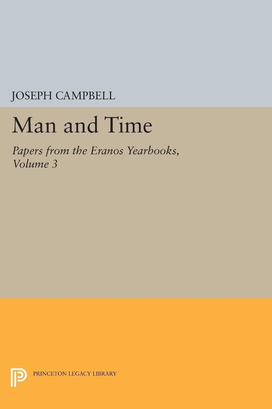 Papers from the Eranos Yearbooks, Eranos 3 Man and Time