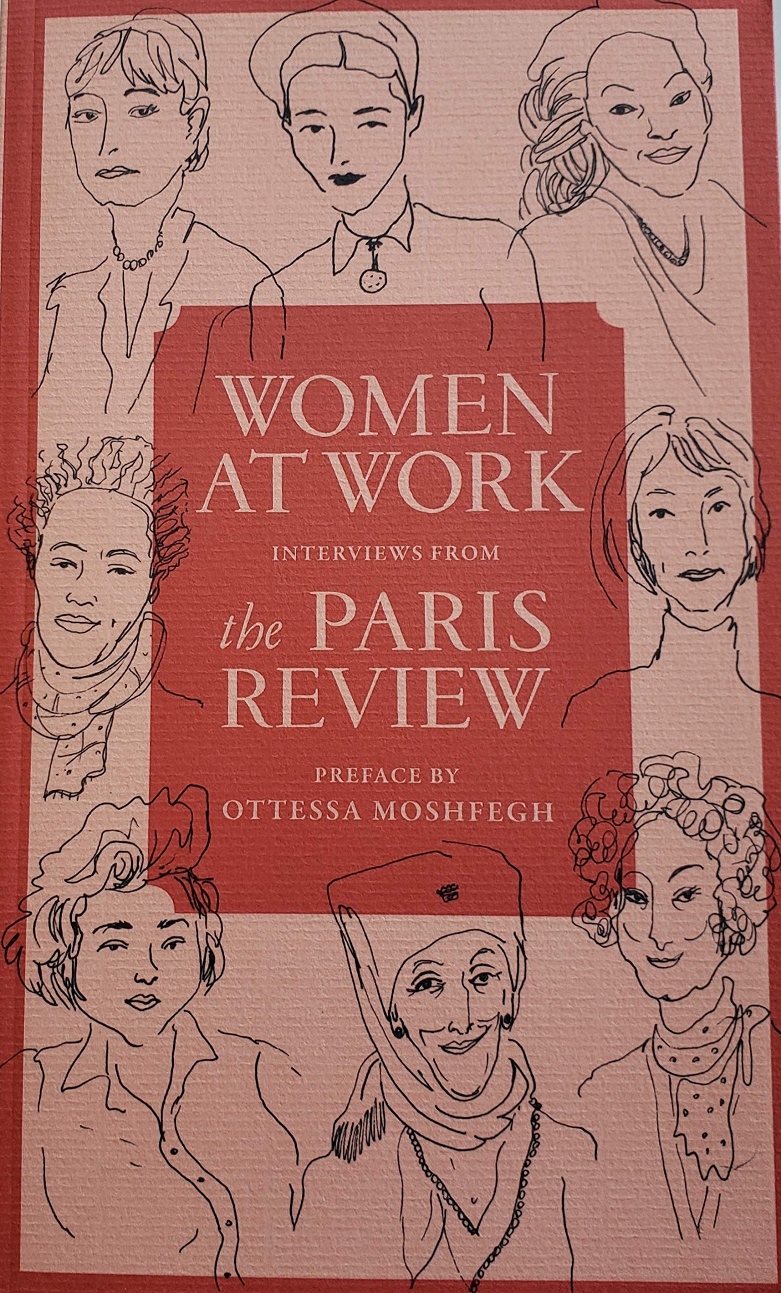 Women at Work Interviews from the Paris Review