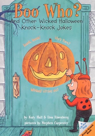 Boo Who? And Other Wicked Halloween Knock-Knock Jokes