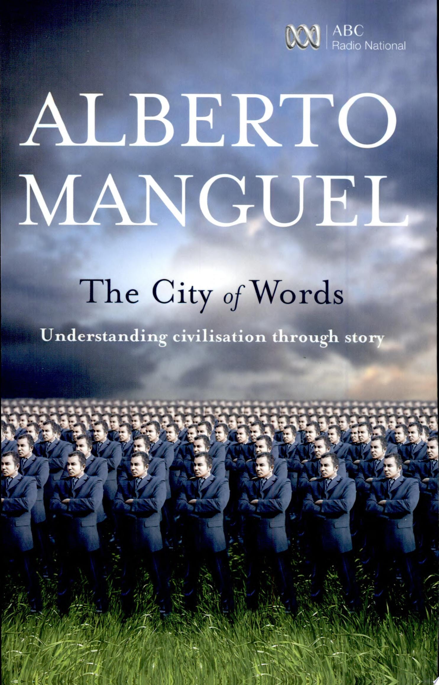 The City of Words Understanding Civilisation Through Story