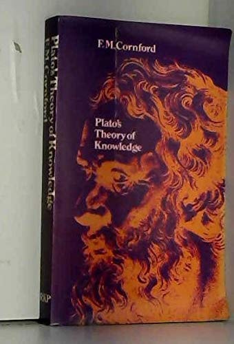Plato's theory of knowledge The Theaetetus and the Sophist of Plato translated with a running commentary