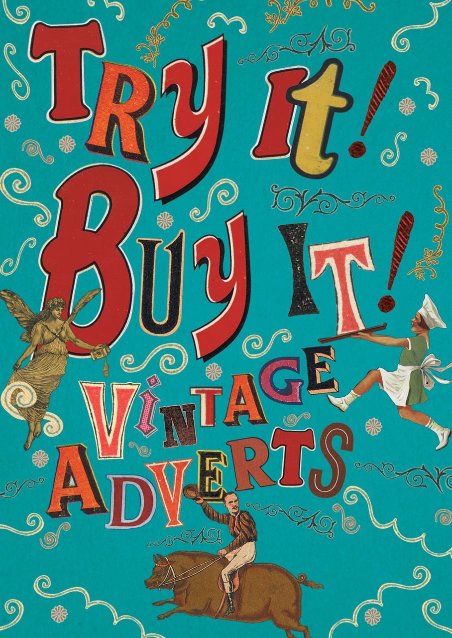 Try It! Buy It! Vintage Adverts