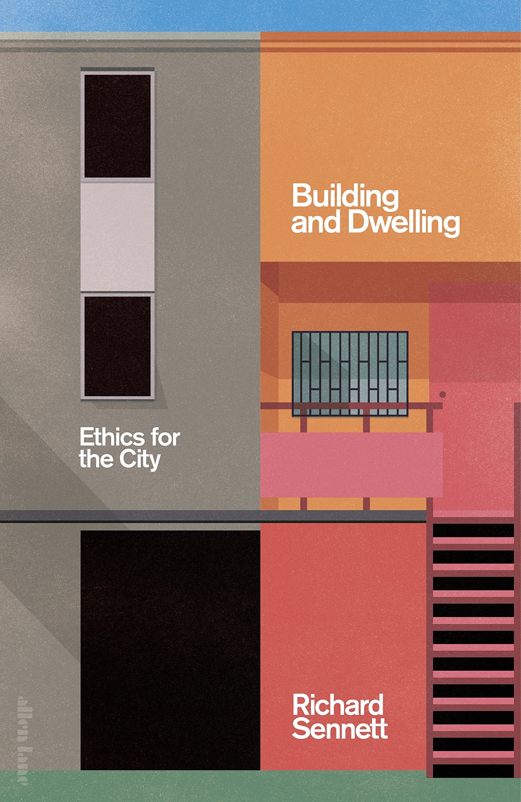 Building and Dwelling Ethics for the City