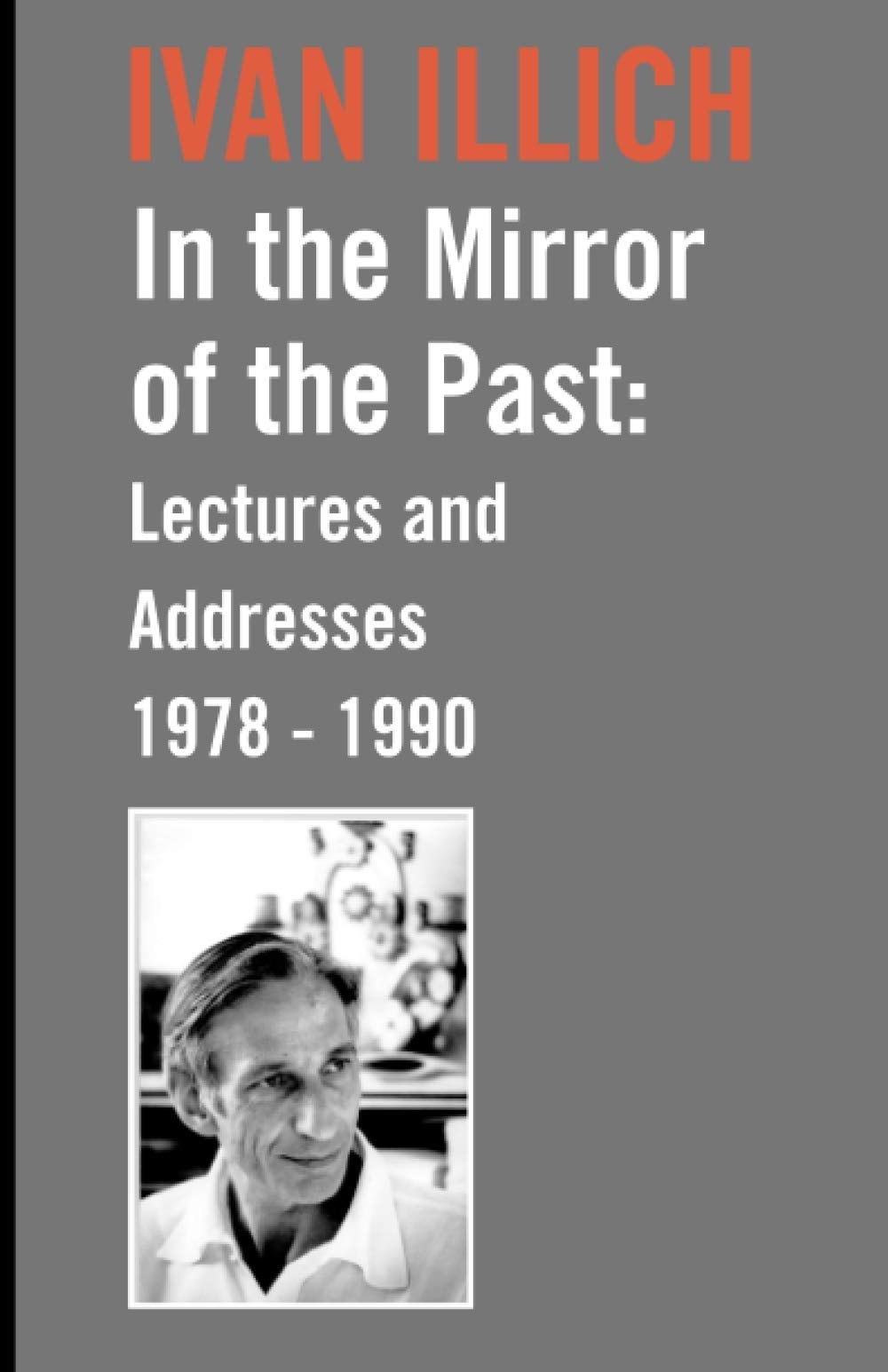 In the Mirror of the Past Lectures and Addresses 1978-1990