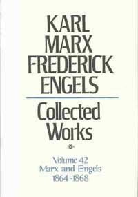 Karl Marx, Frederick Engels: Collected Works : Marx and Engels : 1864-68 (42)