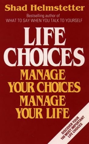Life Choices Manage Your Choices, Manage Your Life
