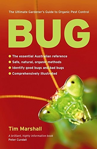Bug The Ultimate Gardener's Guide to Organic Pest Control