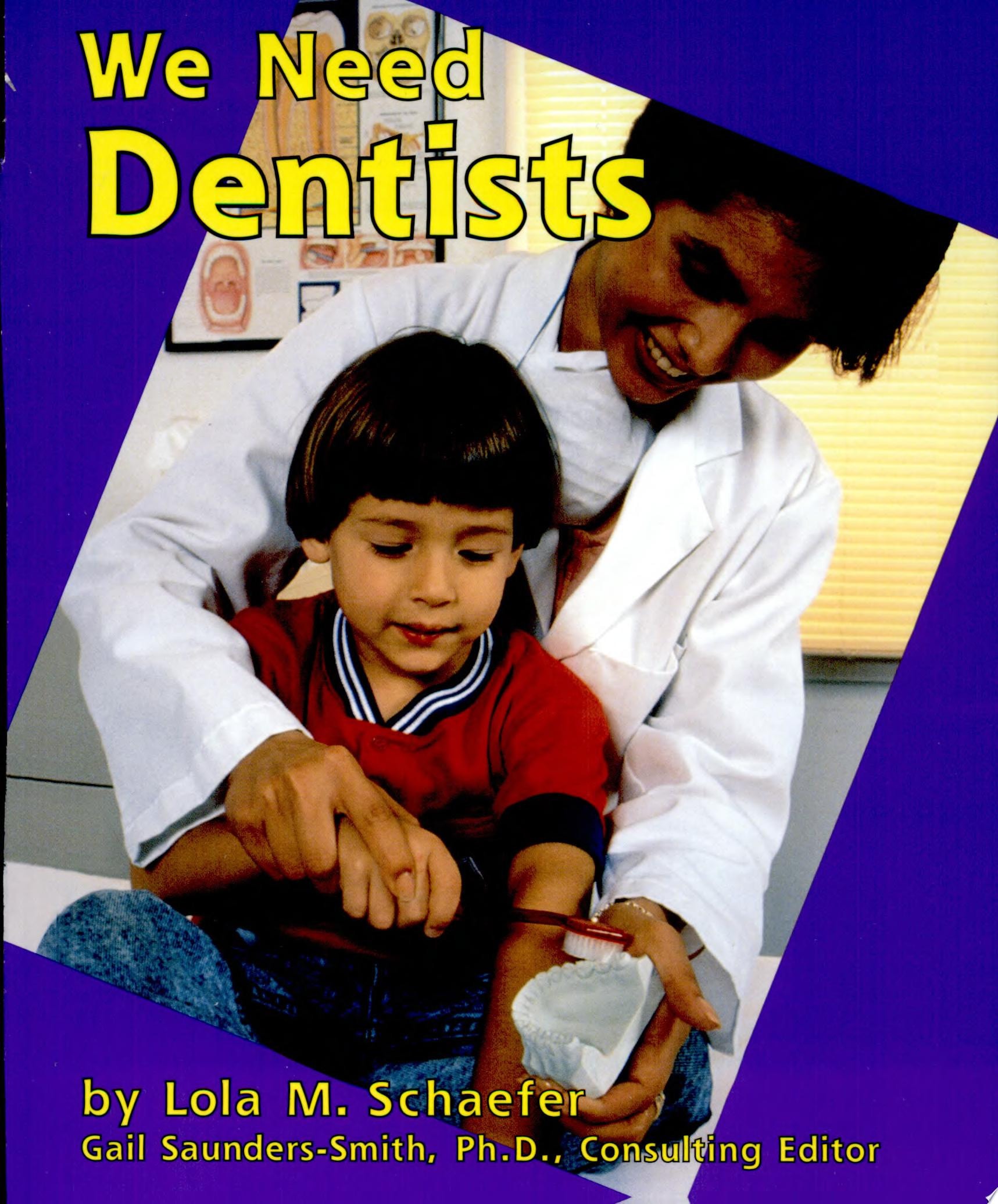 We Need Dentists
