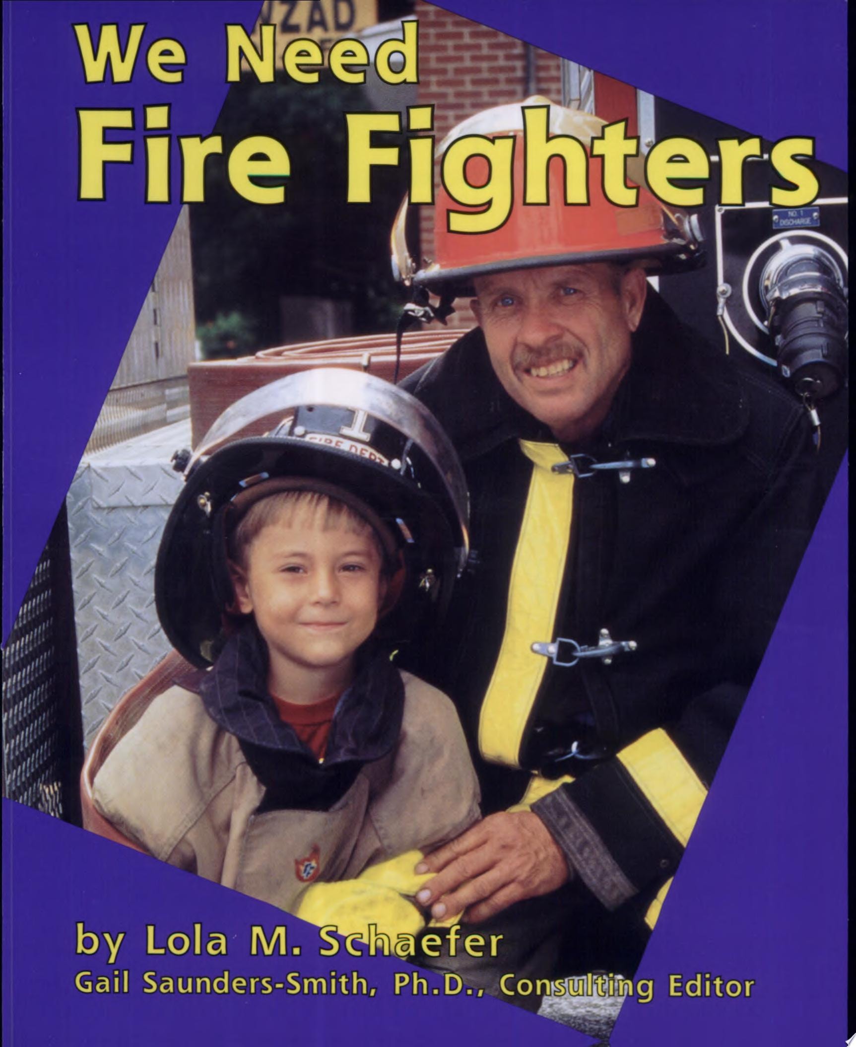 We Need Fire Fighters