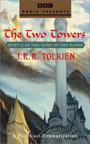 The Lord of the Rings: The Two Towers: A Full-Cast Dramatization