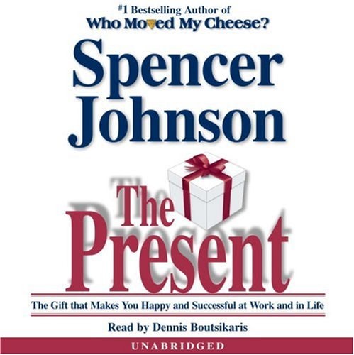 The Present Enjoying Your Work and Life in Changing Times